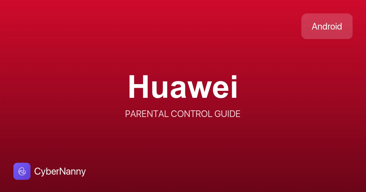 Huaweida ota-ona nazorati: qanday sozlash